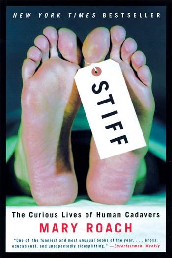 book cover Stiff: The Curious Lives of Human Cadavers by Mary Roach