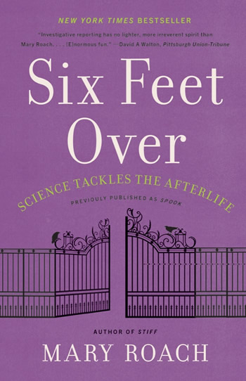 Six Feet Over by Mary Roach